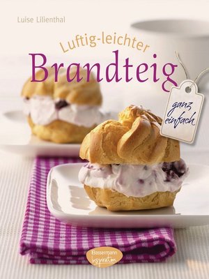 cover image of Luftig-leichter Brandteig: ganz einfach